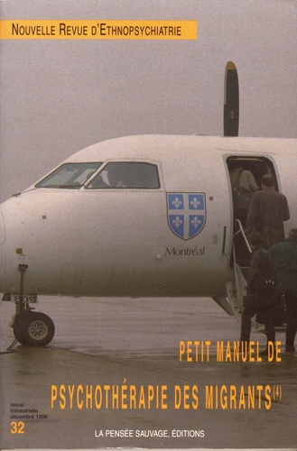 Emprunter Nouvelle revue d'ethnopsychiatrie N° 32, décembre 1996 : Petit manuel de psychothérapie des migrants livre