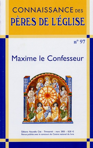 Emprunter Connaissance des Pères de l'Eglise N° 97, Mars 2005 : Maxime le Confesseur livre