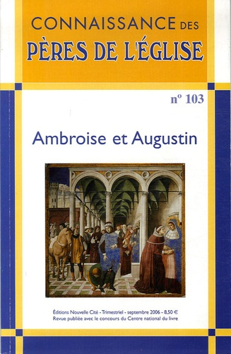 Emprunter Connaissance des Pères de l'Eglise N° 103, Septembre 2006 : Ambroise et Augustin livre