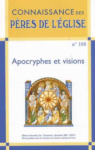 Emprunter Connaissance des Pères de l'Eglise N° 108, décembre 2007 : Apocryphes et visions livre