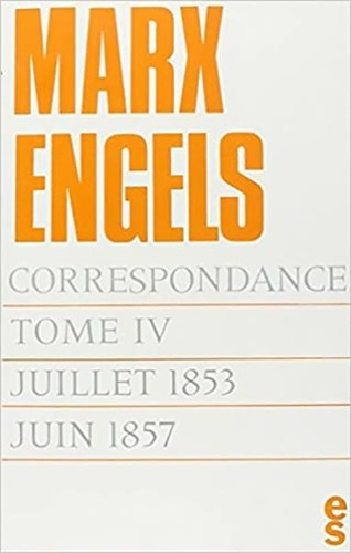 Emprunter Correspondance / Karl Marx, Friedrich Engels Tome 4 : Juillet 1853 - Juin 1857 livre