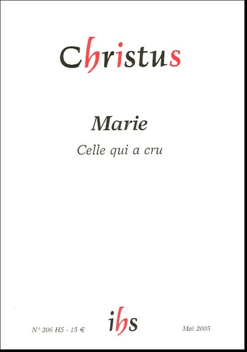 Emprunter Christus Hors-Série N° 206, Mai 2005 : Marie. Celle qui a cru livre