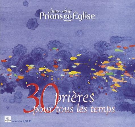 Emprunter Prions en Eglise Hors-série : 30 prières pour tous les temps livre