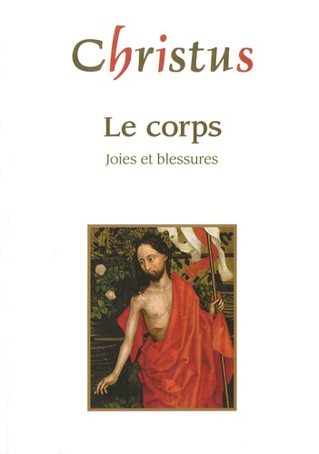 Emprunter Christus N° 222 hors-série, Mai 2009 : Le corps. Joies et blessures livre