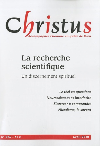Emprunter Christus N° 226, Avril 2010 : La recherche scientifique. Un discernement spirituel livre