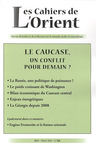Emprunter Les Cahiers de l'Orient N° 101, Hiver 2011 : Le Caucase, un conflit pour demain ? livre