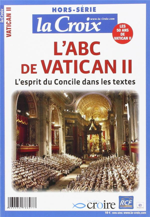 Emprunter La Croix N° Hors-série : L'ABC de Vatican II. L'esprit du Concile dans les textes livre