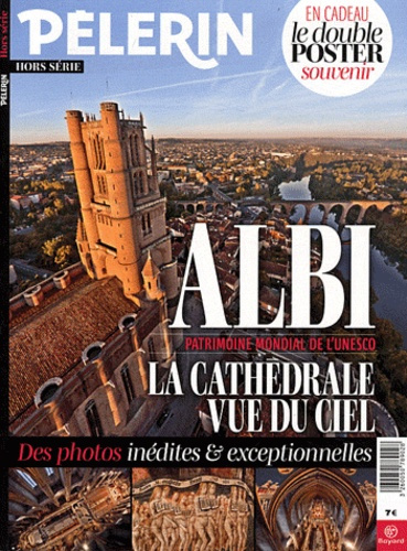 Emprunter Pèlerin Hors Serie : Albi, La cathédrale vue du ciel livre