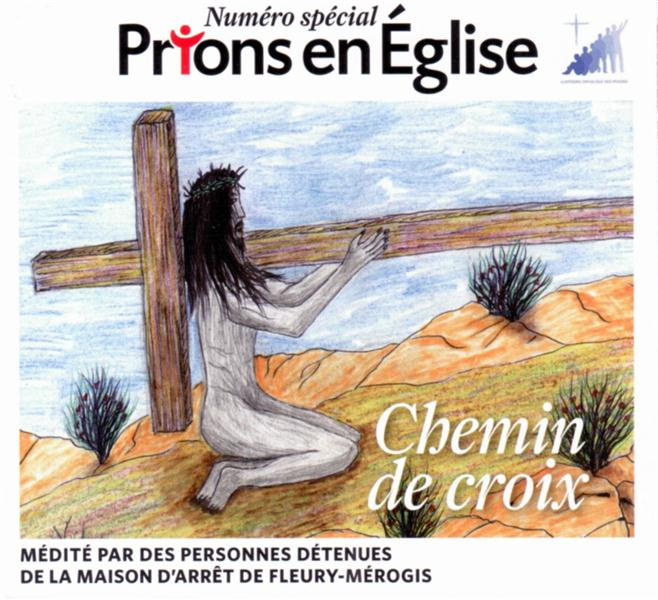 Emprunter Prions en Eglise N° spécial : Chemin de de Croix. Médité par des personnes détenues de la maison d'a livre
