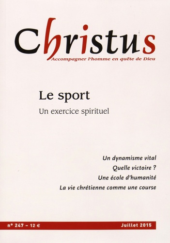 Emprunter Christus N° 247, Juillet 2015 : Le sport. Un exercice spirituel livre