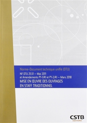Emprunter NF DTU 25.51 Mise en oeuvre des ouvrages en staff traditionnel livre