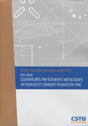 Emprunter DTU 40.41 Couverture par éléments métalliques en feuilles et longues feuilles en zinc. Nouvelle form livre