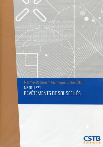 Emprunter DTU 52.1 Revêtements de sols scellés. Nouvelle formule livre