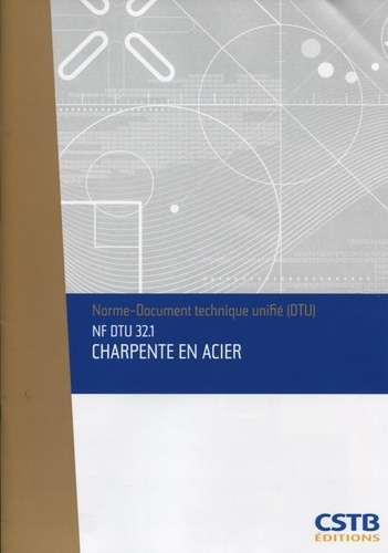 Emprunter NF DTU 32.1 Charpente en acier. Nouvelle formule livre