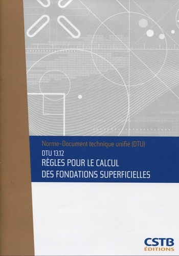 Emprunter DTU 13.12 Règles pour le calcul des fondations superficielles livre