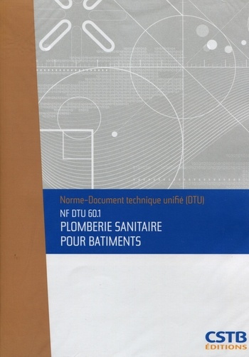 Emprunter Plomberie sanitaire pour bâtiments. NF DTU 60.1 livre