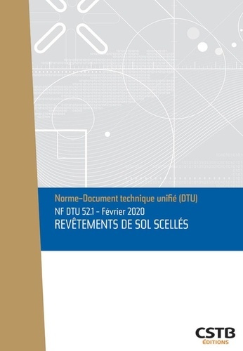 Emprunter NF DTU 52.1 Revêtements de sol scellés livre