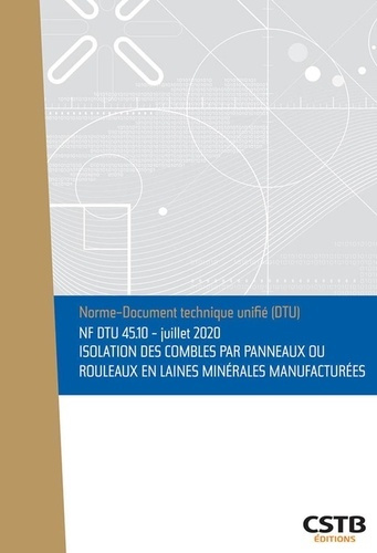 Emprunter NF DTU 45.10 Isolation des combles par panneaux ou rouleaux en laines minérales manufacturées - Juil livre