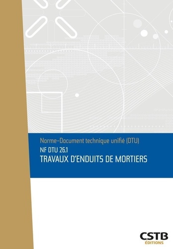 Emprunter NF DTU 26.1 Travaux d'enduits de mortiers livre