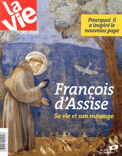 Emprunter La Vie Hors-série Juin 2013 : François d'Assise. Sa vie et son message livre