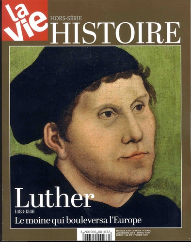 Emprunter La Vie Hors-série Histoire, septembre 2017 : Luther 1483-1546. Le moine qui bouleversa l'Europe livre