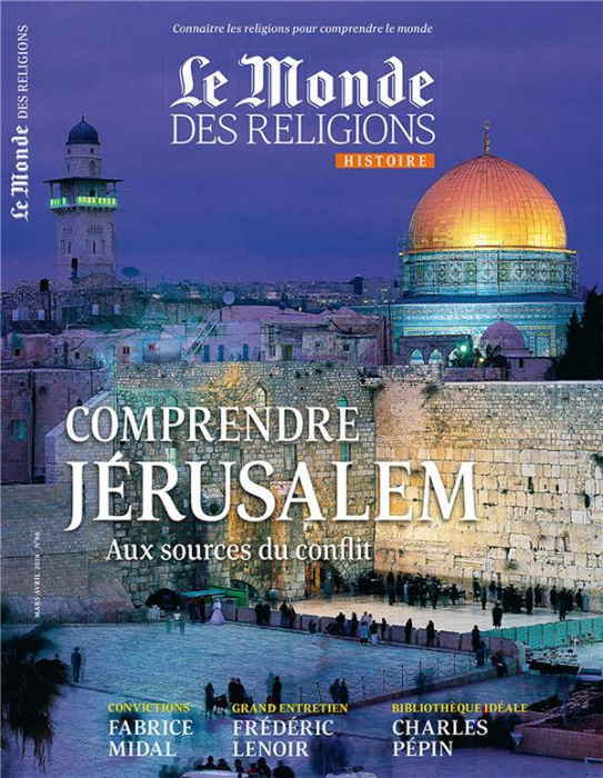 Emprunter Le Monde des religions N° 88 : Comprendre Jérusalem aux sources du conflit livre