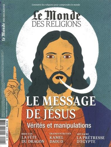 Emprunter Le Monde des religions N° 92, novembre-décembre 2018 : Le message de Jésus. Vérités et manipulations livre