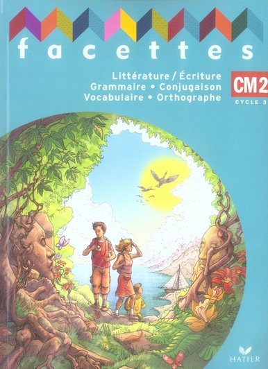 Emprunter Fançais CM2 Facettes. Manuel de l'élève, Edition 2007 livre