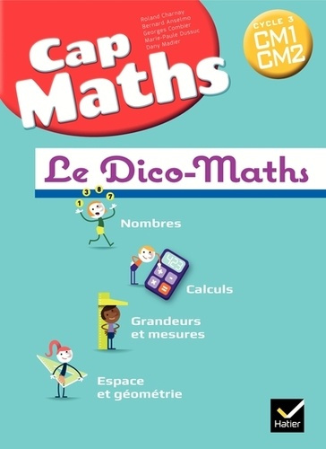 Emprunter Cap Maths cycle 3 CM1-CM2. Le Dico-Maths (5 exemplaires), Edition 2017 livre