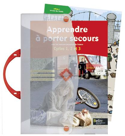 Emprunter Apprendre à porter secours avec les sapeurs-pompiers de France. Cycles 1, 2 et 3 livre