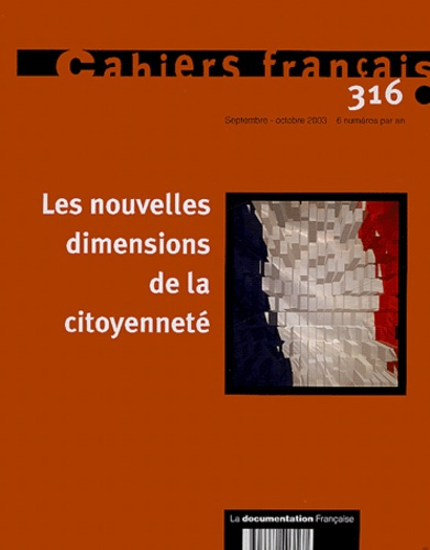 Emprunter Cahiers français N° 316 Septembre-Octobre 2003 : Les nouvelles dimensions de la citoyenneté livre