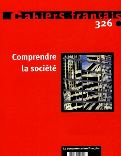 Emprunter Cahiers français N° 326 Mai-juin 2005 : Comprendre la société livre