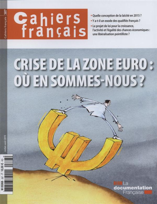 Emprunter Cahiers français N° 387, Juillet-août 2015 : Crise de la zone euro : où en sommes-nous ? livre