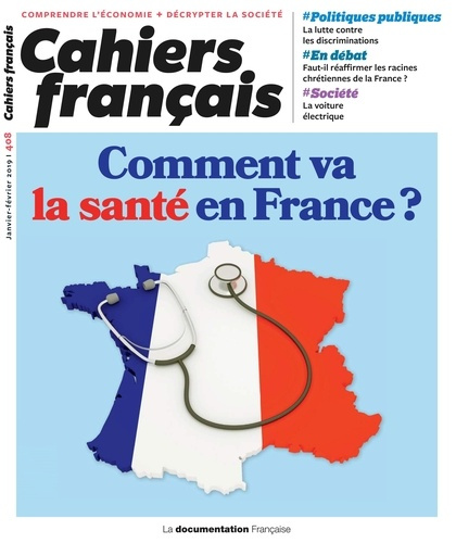 Emprunter Cahiers français N° 408, janvier-février 2019 : Comment va la santé en France ? livre