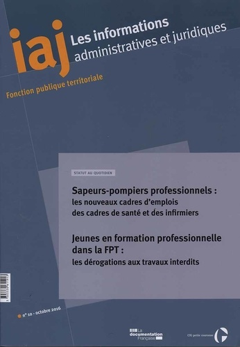 Emprunter Les informations administratives et juridiques N° 10/2016 : Sapeurs-pompiers professionnels : les no livre