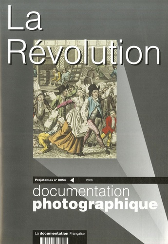 Emprunter Les projetables de la Documentation photographique N° 8054/2006 : La Révolution livre