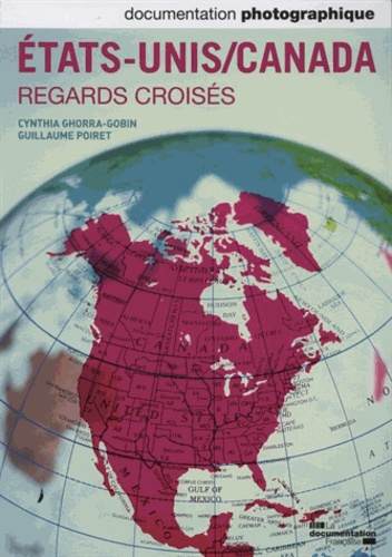 Emprunter La Documentation photographique N° 8092 : Etats-Unis/Canada. Regards croisés livre