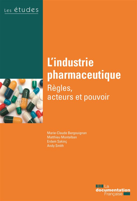 Emprunter L?industrie pharmaceutique. Règles, acteurs et pouvoir livre