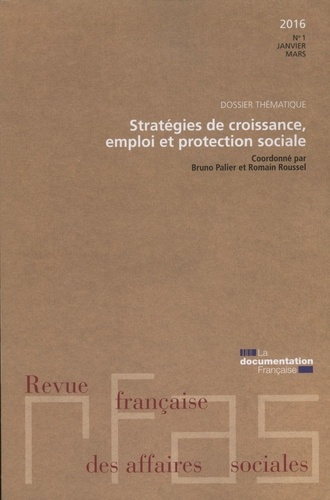 Emprunter Revue française des Affaires sociales N° 1, janvier-mars 2016 : Stratégies de croissance, emploi et livre