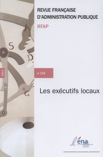 Emprunter Revue française d'administration publique N° 154/2015 : Les exécutifs locaux livre