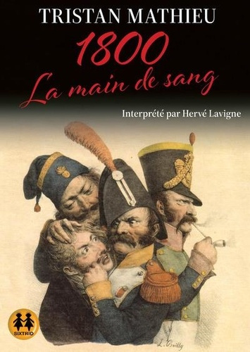 Emprunter 1800 Tome 1 : La main de sang. Avec 1 CD audio MP3 livre