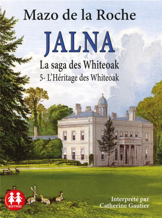 Emprunter Jalna : La saga des Whiteoak Tome 5 : L'héritage des Whiteoak. 1 CD audio MP3 livre