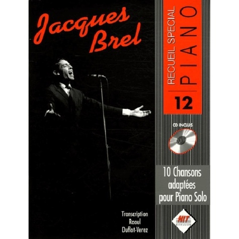 Emprunter Jacques Brel. 10 Chansons adaptées pour Piano Solo, avec 1 CD audio livre
