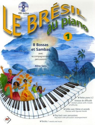 Emprunter Le Brésil au piano. Volume 1, 8 Bossas et Sambas avec accompagnement de percussions, avec 1 CD audio livre