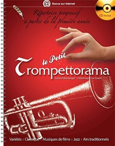 Emprunter Le Petit Trompettorama. Répertoire progressif à partir de la première année, avec 1 CD audio livre