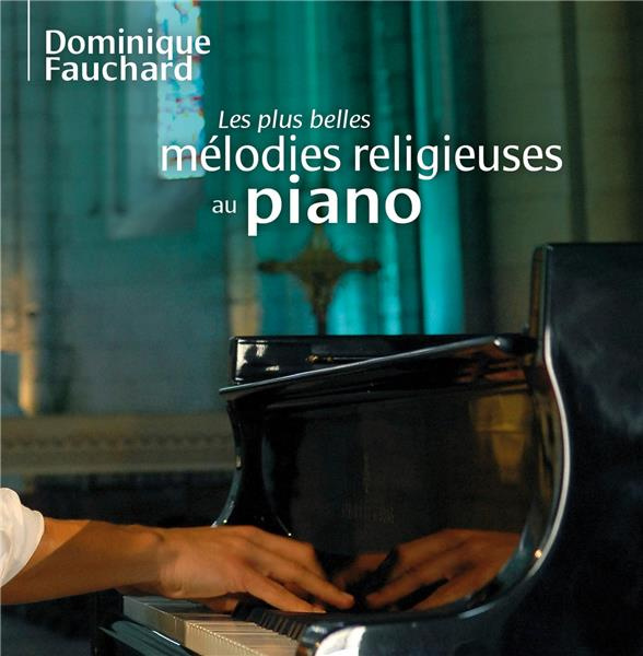 Emprunter Les plus belles mélodies religieuses au piano livre