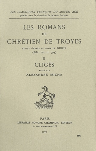 Emprunter LES ROMANS. T.2: CLIGES, PUBLIE PAR ALEXANDRE MICHA livre