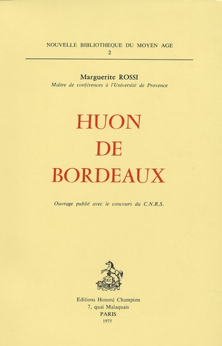 Emprunter HUON DE BORDEAUX ET L'EVOLUTION DU GENRE EPIQUE AU XIIIE SIECLE. livre