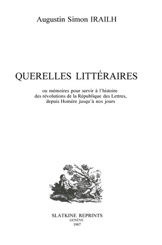 Emprunter QUERELLES LITTERAIRES, OU MEMOIRES POUR SERVIR A L'HISTOIRE DES REVOLUTIONS DE LA REPUBLIQUE DES LE livre