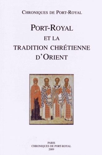 Emprunter CHRONIQUES DE PORT-ROYAL, N. 59 PORT-ROYAL ET LA TRADITION CHRETIENNE D ORIENT livre